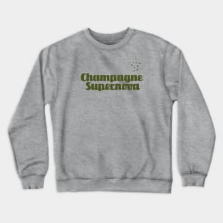 Champagne Supernova, verde Crewneck Sweatshirt